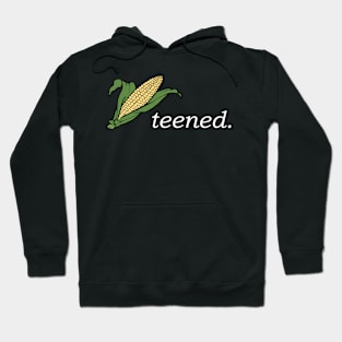 CORNTEENED (Quarantined) Hoodie